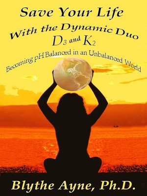 cover image of Save Your Life with the Dynamic Duo  D3 and K2